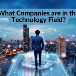 What Companies are in the Technology Field?