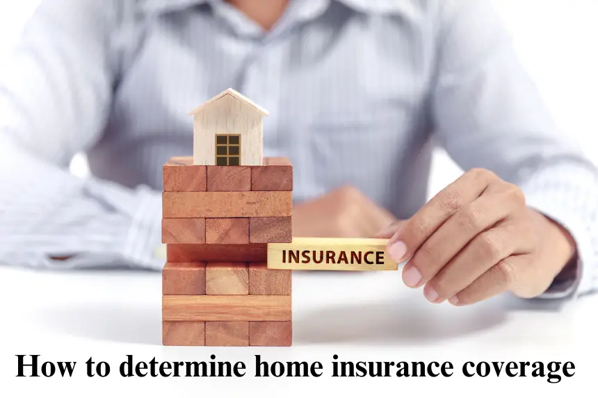 How to Determine Home Insurance Coverage