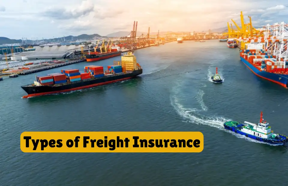 Freight Insurance: Protecting Your Business and Cargo | Types of Freight Insurance