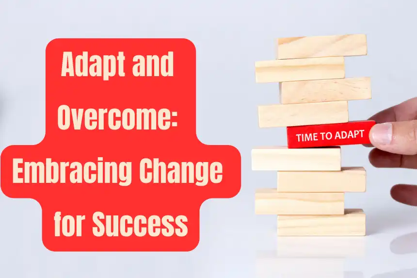 adapt-and-overcome-embracing-change-for-success