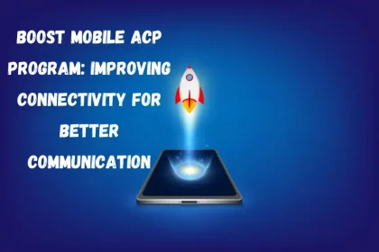 boost-mobile-acp-program-improving-connectivity-for-better-communication